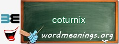 WordMeaning blackboard for coturnix